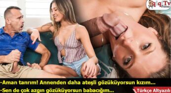 Annemden boşanan babamın azgınlığını dindiriyorum